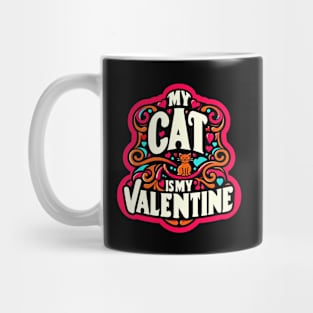My Cat Is My Valentine Mug